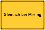 Place name sign Steinach bei Mering, Schwaben